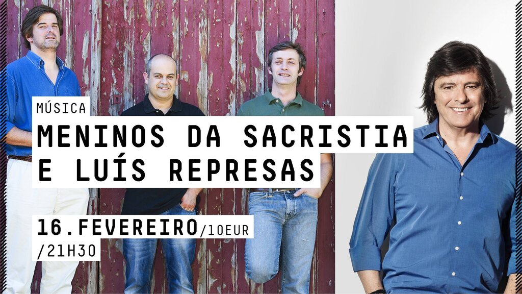 Música | Quartel das Artes | Meninos da Sacristia e Luís Represas