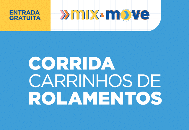 Corrida de Carrinhos de Rolamentos Mix&Move 2025