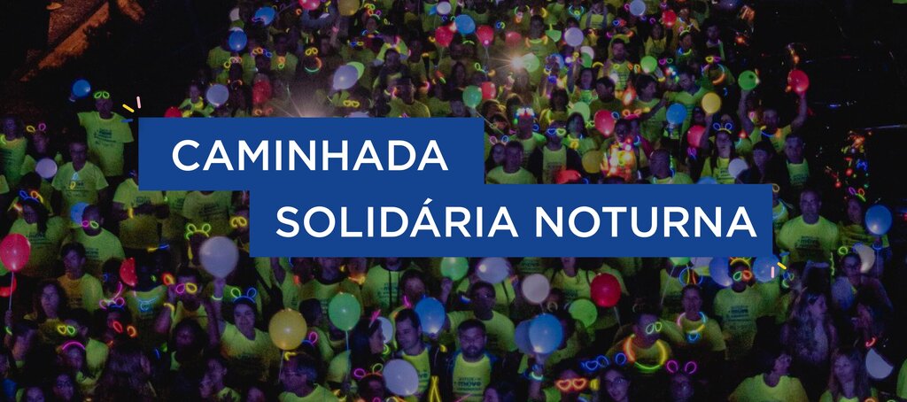 Caminhada Solid&aacute;ria Noturna